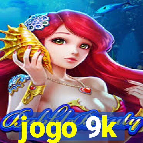 jogo 9k